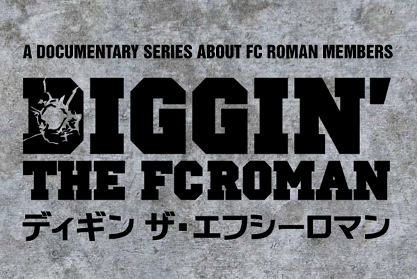 DIGGIN' THE FC ROMAN